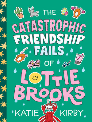 cover image of The Catastrophic Friendship Fails of Lottie Brooks